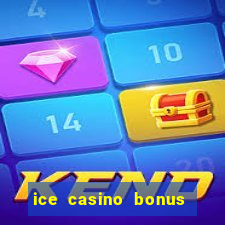 ice casino bonus 25 euro